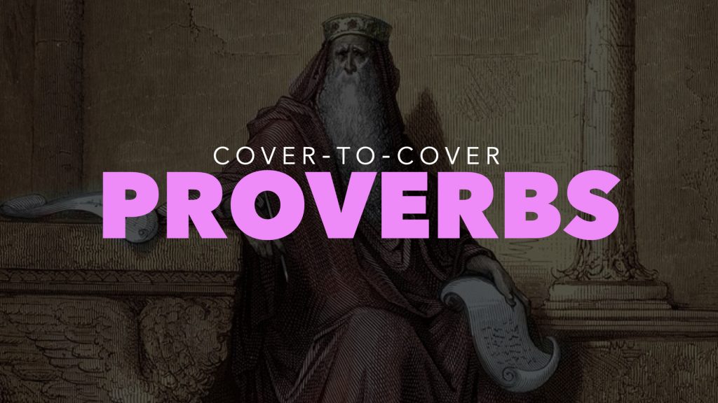 The Book of Proverbs (Cover-to-Cover Series) - OAKRIDGE BIBLE CHAPEL